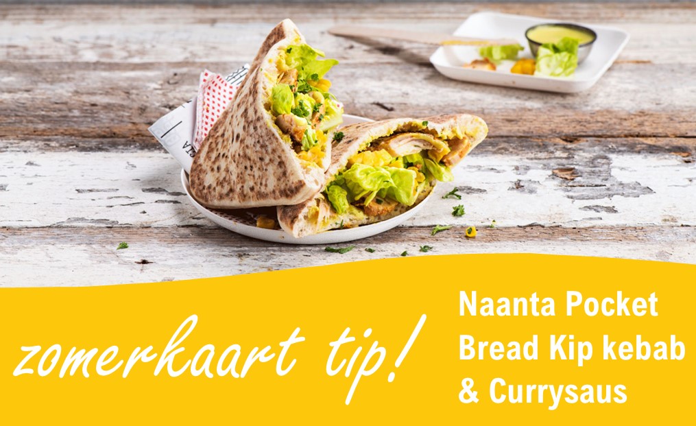 De zomerkaart: Naanta Pocket Bread Kip kebab & Currysaus